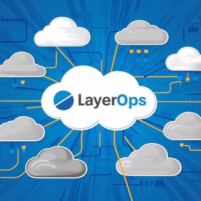 LayerOps : La startup qui révolutionne la gestion multi-cloud