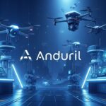 Anduril Vise 60 Milliards De Dollars En Nouvelle Levée